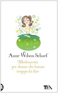 Meditazioni per donne che hanno troppo da fare book