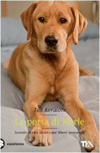La porta di Merle. Lezioni da un cane libero pensatore book