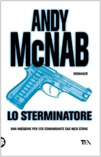 Lo sterminatore. Una missione per l'ex comandante SAS Nick Stone book