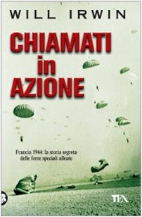 Chiamati in azione. Francia 1944: la storia segreta delle forze speciali alleate book