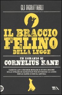 Il braccio felino della legge. Gli ingrattabili (Narrativa Tea) Contemporary literature