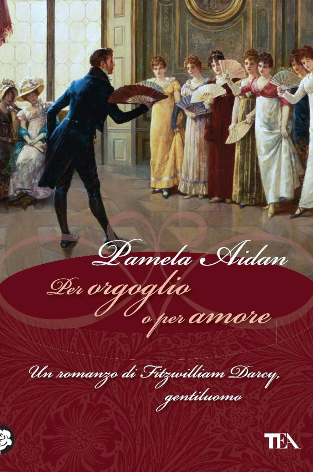 Per orgoglio o per amore. Un romanzo di Fitzwilliam Darcy, gentiluomo book