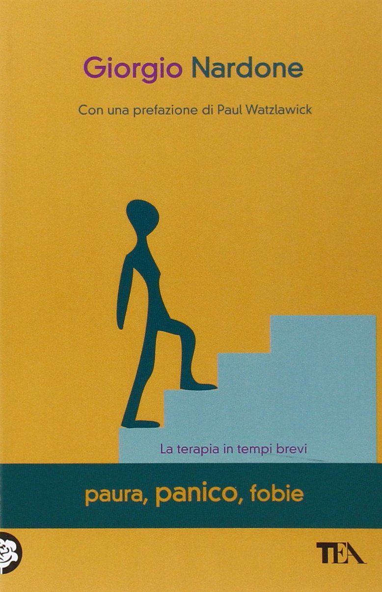 Paura, panico, fobie. La terapia in tempi brevi (Tea pratica) Medicine