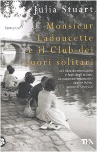 Monsieur Ladoucette e il Club dei cuori solitari book
