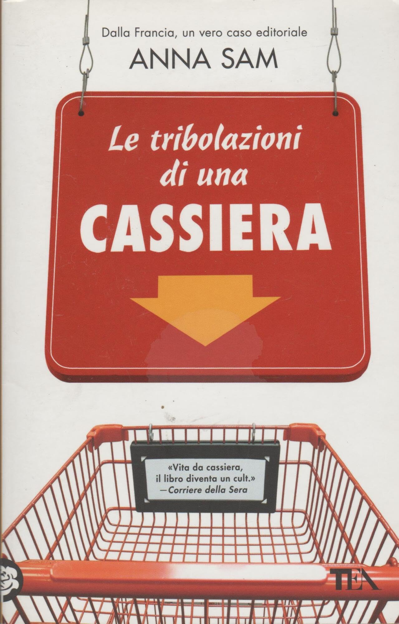 Le tribolazioni di una cassiera (Saggistica TEA) Books