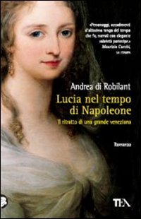 Lucia nel tempo di Napoleone. Ritratto di una grande veneziana book