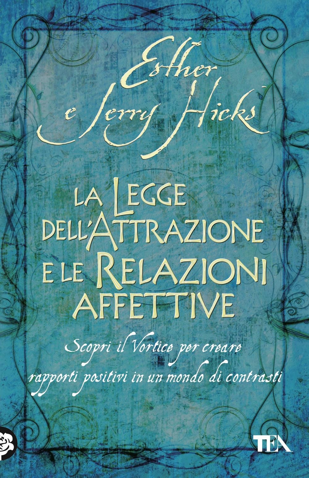 La legge dell'attrazione e le relazioni affettive book