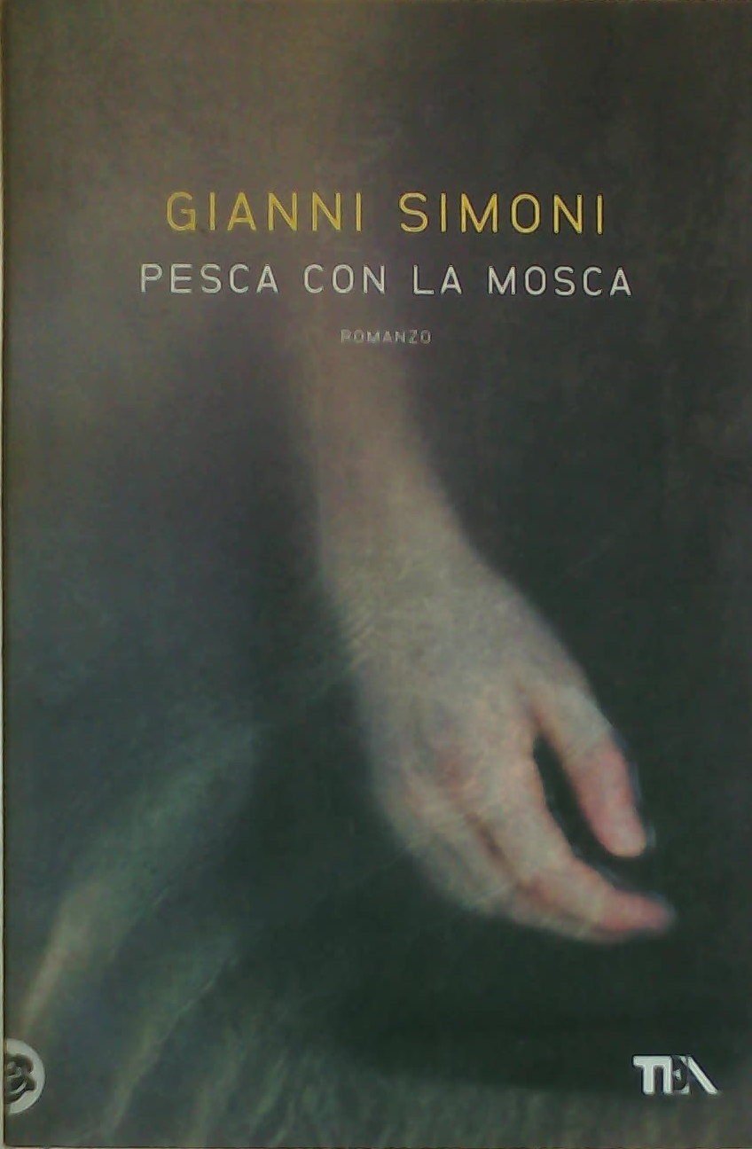 Pesca con la mosca (Narrativa Tea) Contemporary literature