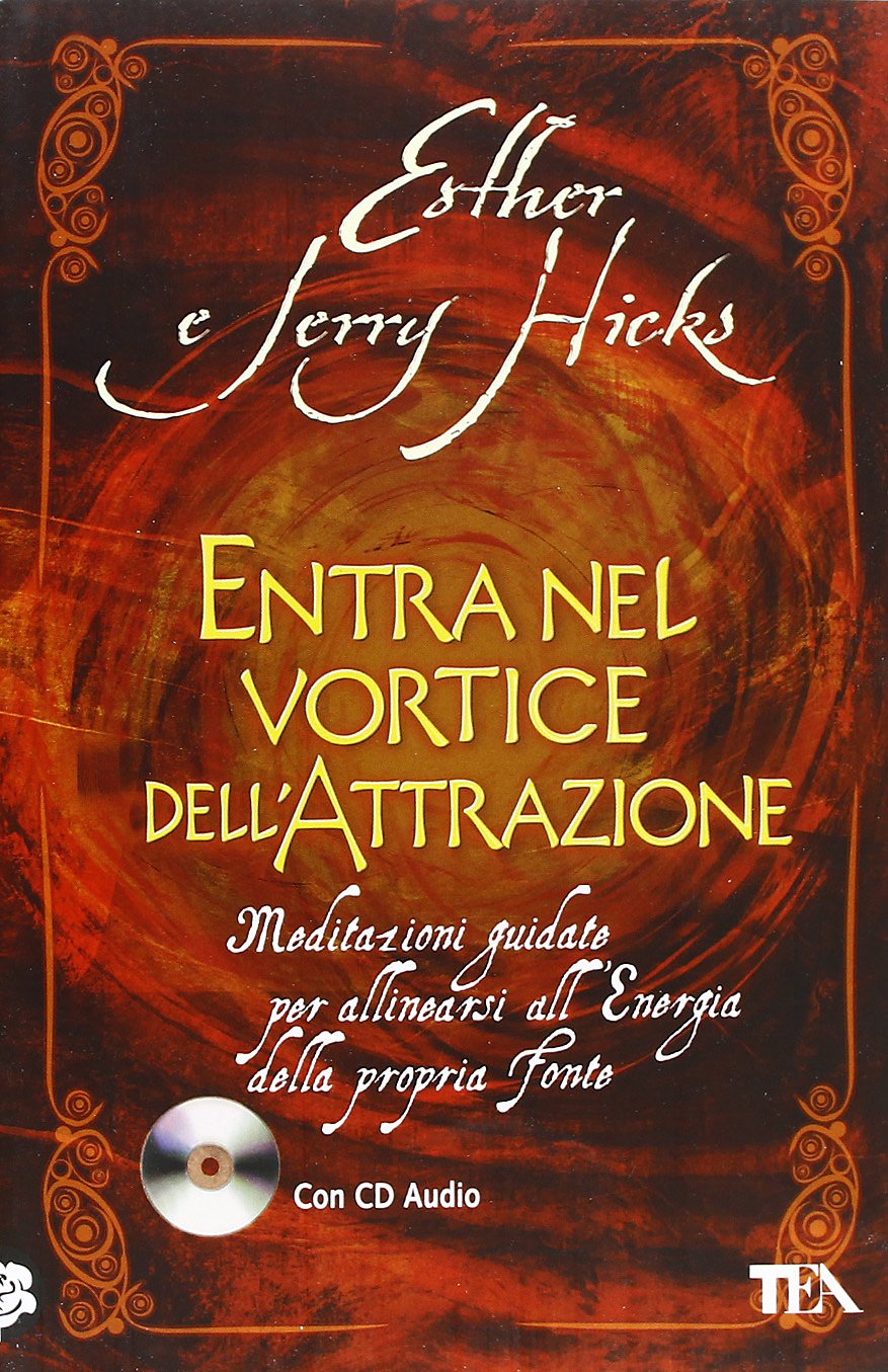 Entra nel vortice dell'attrazione. Meditazioni guidate per allinearsi all'energia della propria fonte Lifestyle
