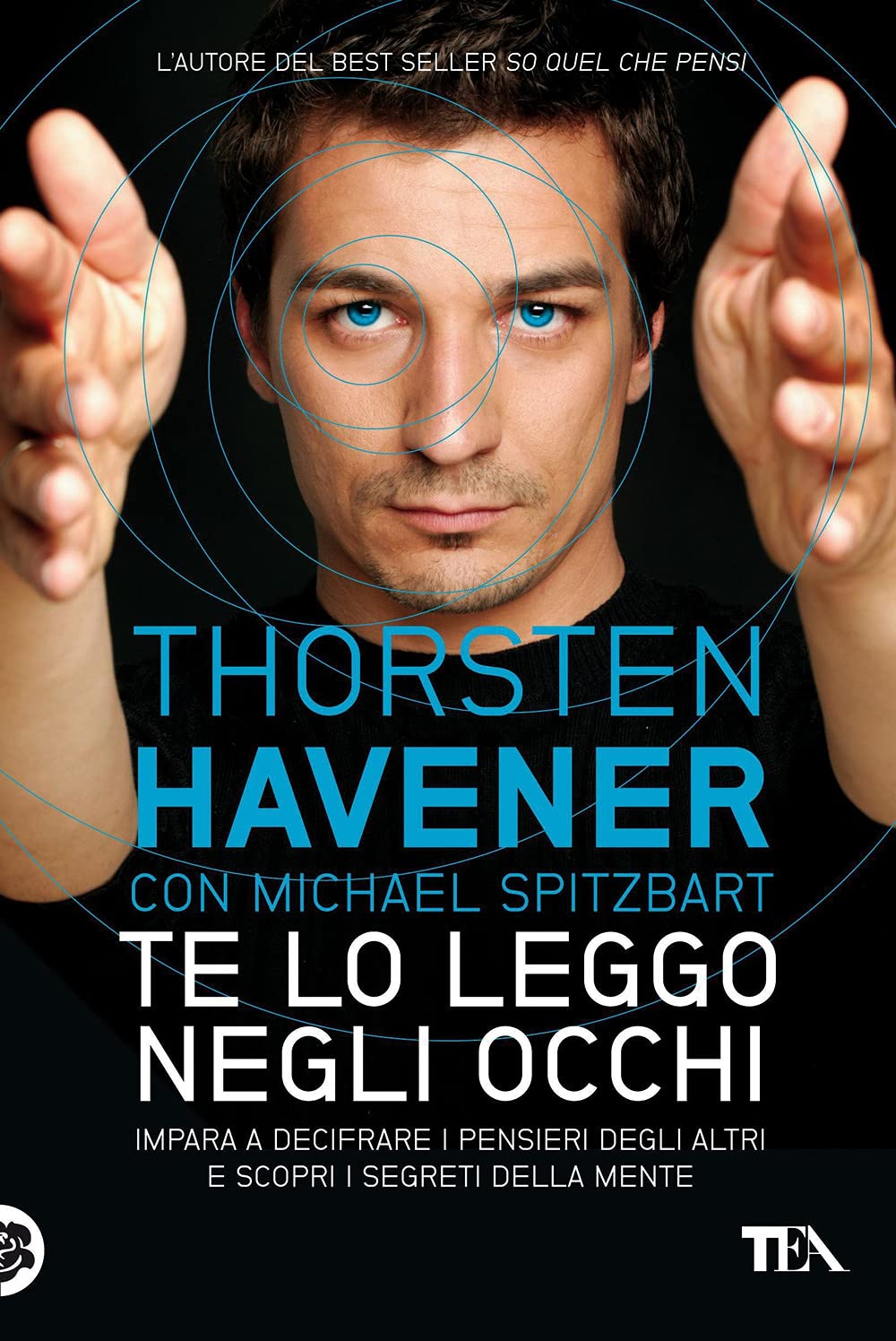 Te lo leggo negli occhi. Impara a decifrare i pensieri degli altri e scopri i segreti della mente book