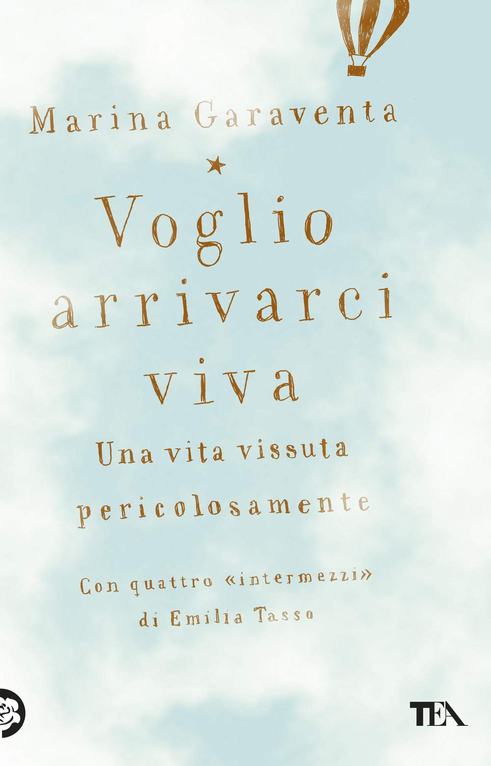 Voglio arrivarci viva. Una vita vissuta pericolosamente book