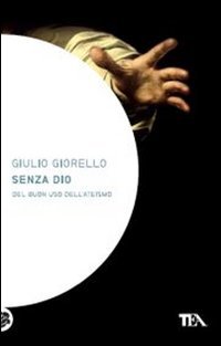 Senza Dio. Del buon uso dell'ateismo book