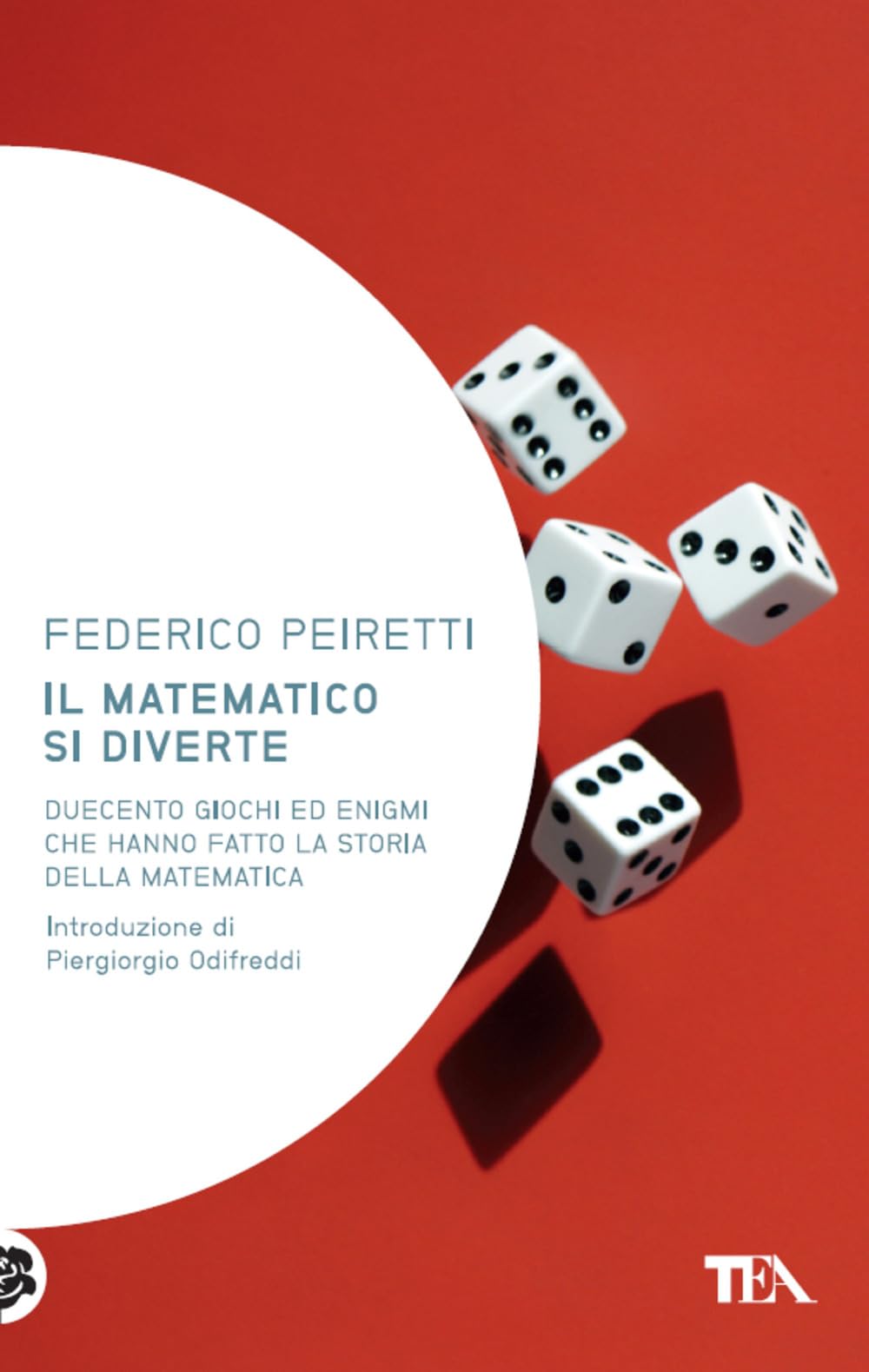 Il matematico si diverte. Duecento giochi ed enigmi che hanno fatto la storia della matematica Mathematics