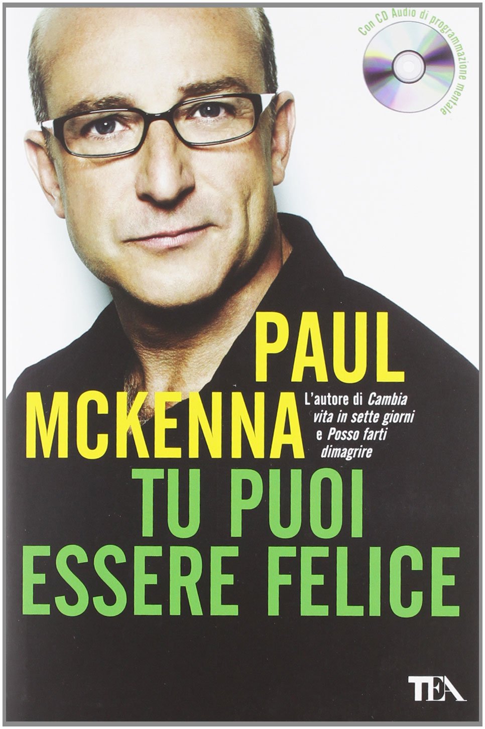 Tu puoi essere felice. Con CD Audio book