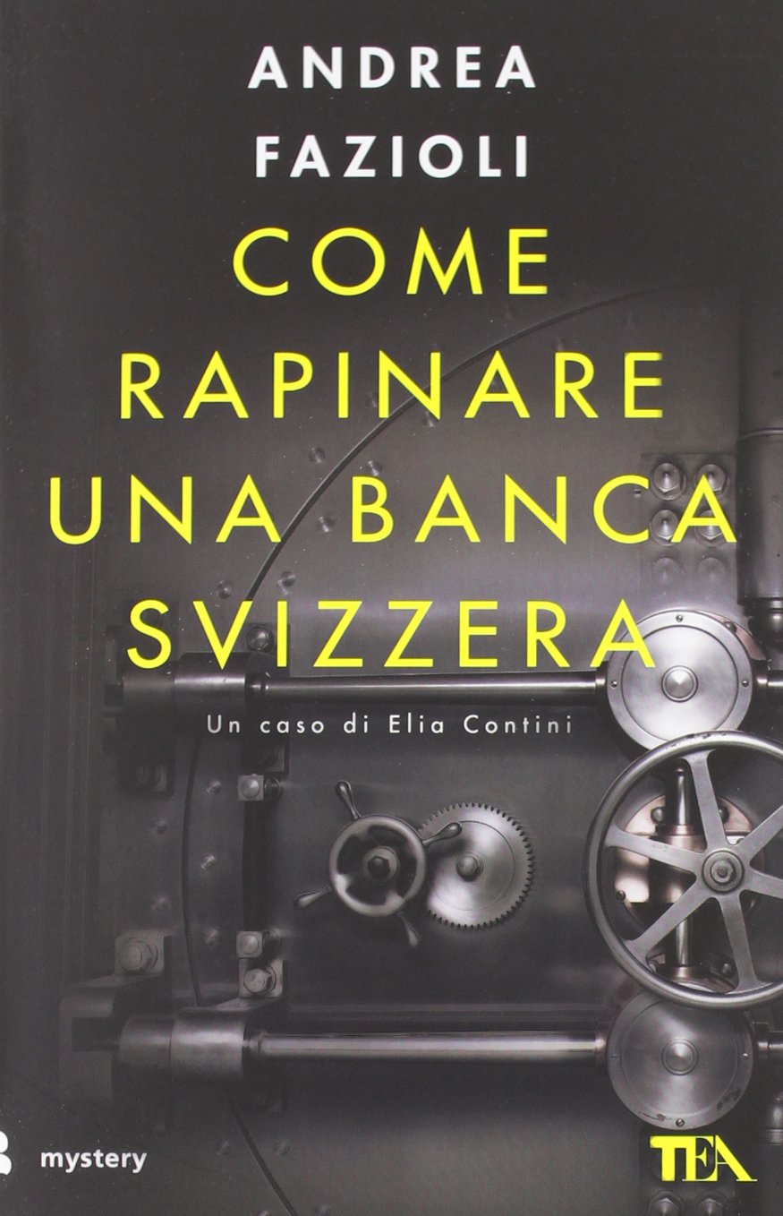 Come rapinare una banca svizzera book