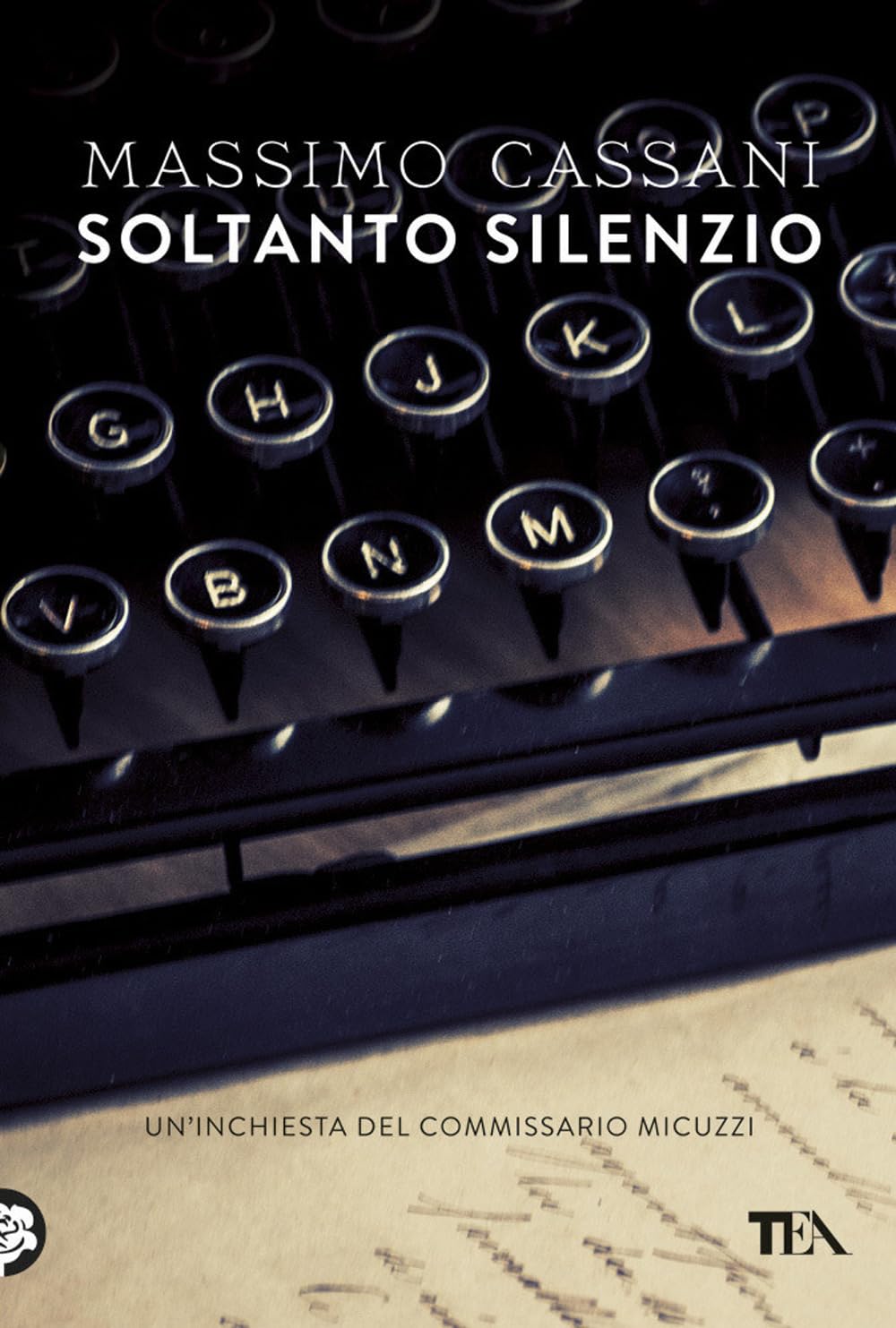 Soltanto silenzio. Un'inchiesta del commissario Micuzzi Contemporary literature