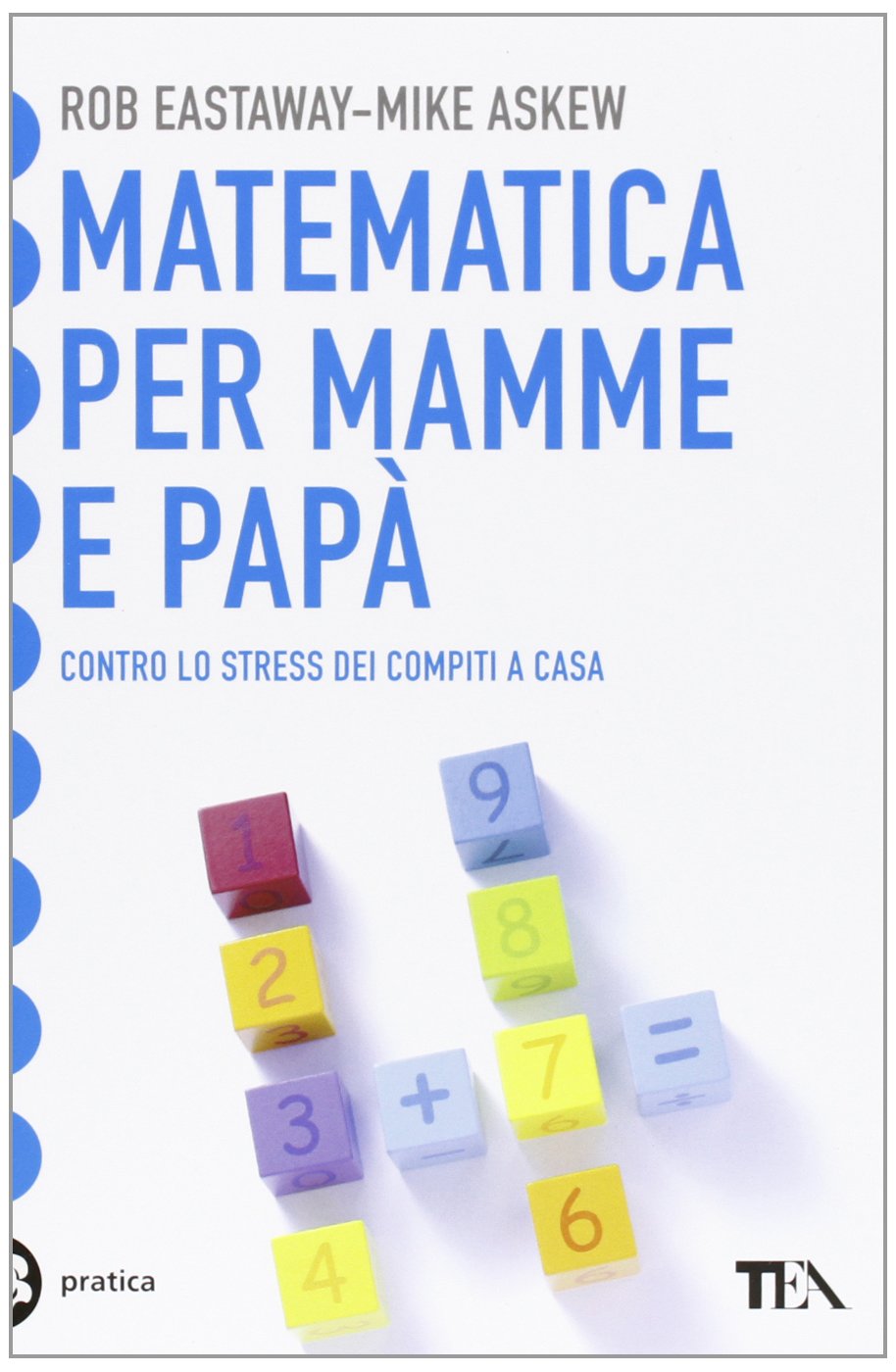 Matematica per mamme e papà. Contro lo stress dei compiti a casa book
