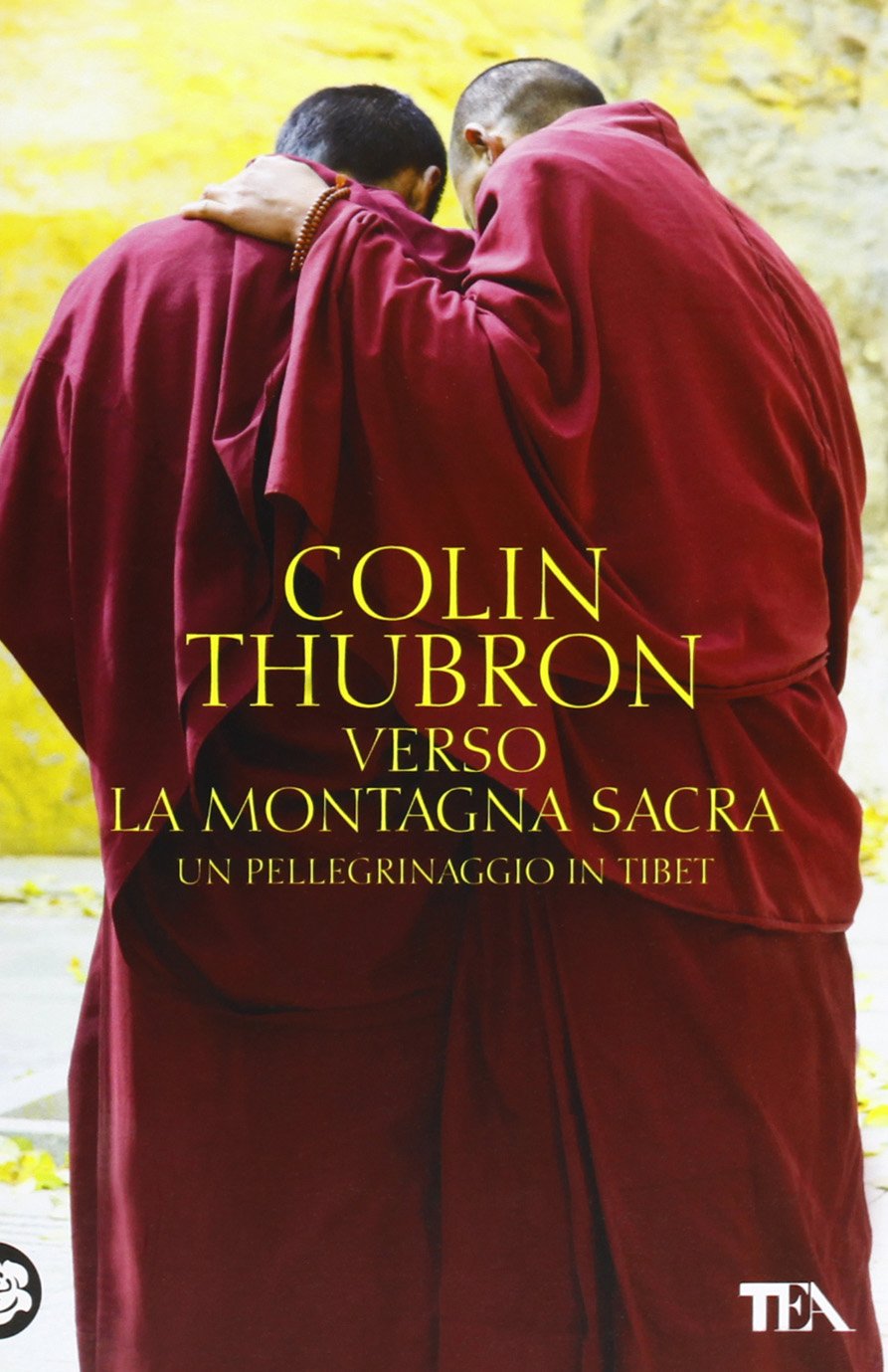 Verso la montagna sacra. Un pellegrinaggio in Tibet (Teadue) Politics & Society