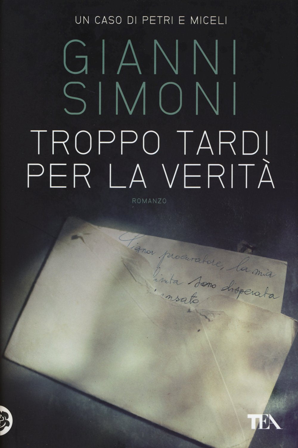 Troppo tardi per la verità. Un caso di Petri e Miceli book