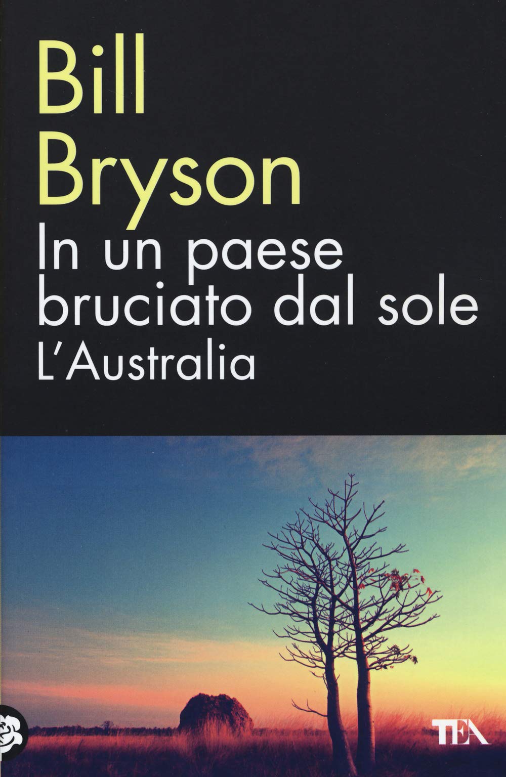 In un paese bruciato dal sole. L'Australia (TEA biblioteca) Leisure, Home & Garden