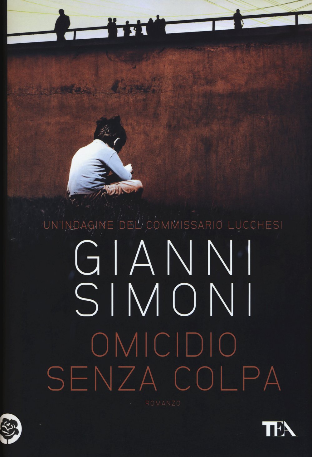 Omicidio senza colpa. Un'indagine del commissario Lucchesi (Narrativa Tea) Action & Adventure