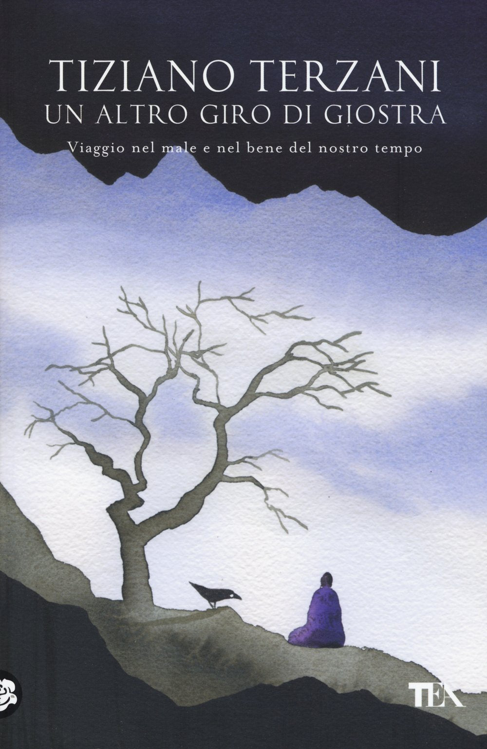 Un altro giro di giostra. Viaggio nel male e nel bene del nostro tempo (Opere di Tiziano Terzani) Contemporary literature Books