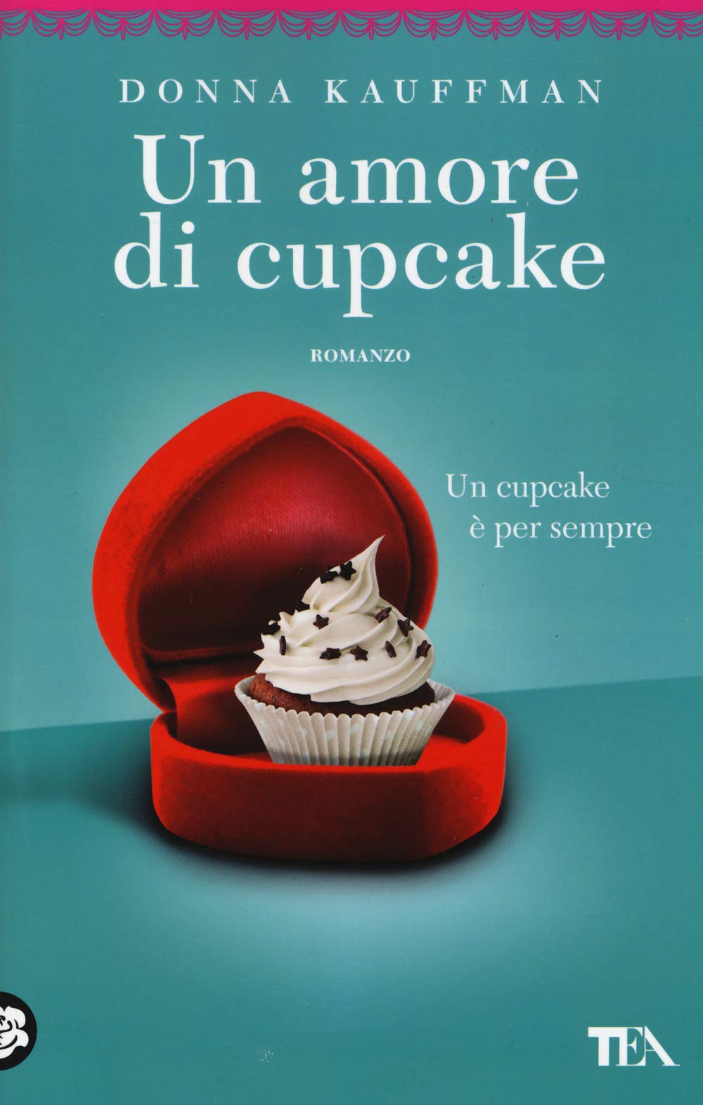 Un amore di cupcake. Ediz. illustrata (Best TEA) Contemporary literature
