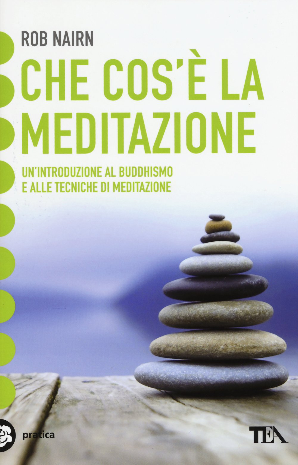 Che cos'è la meditazione? Introduzione al buddhismo e alle tecniche di meditazione Religion & Esotericism