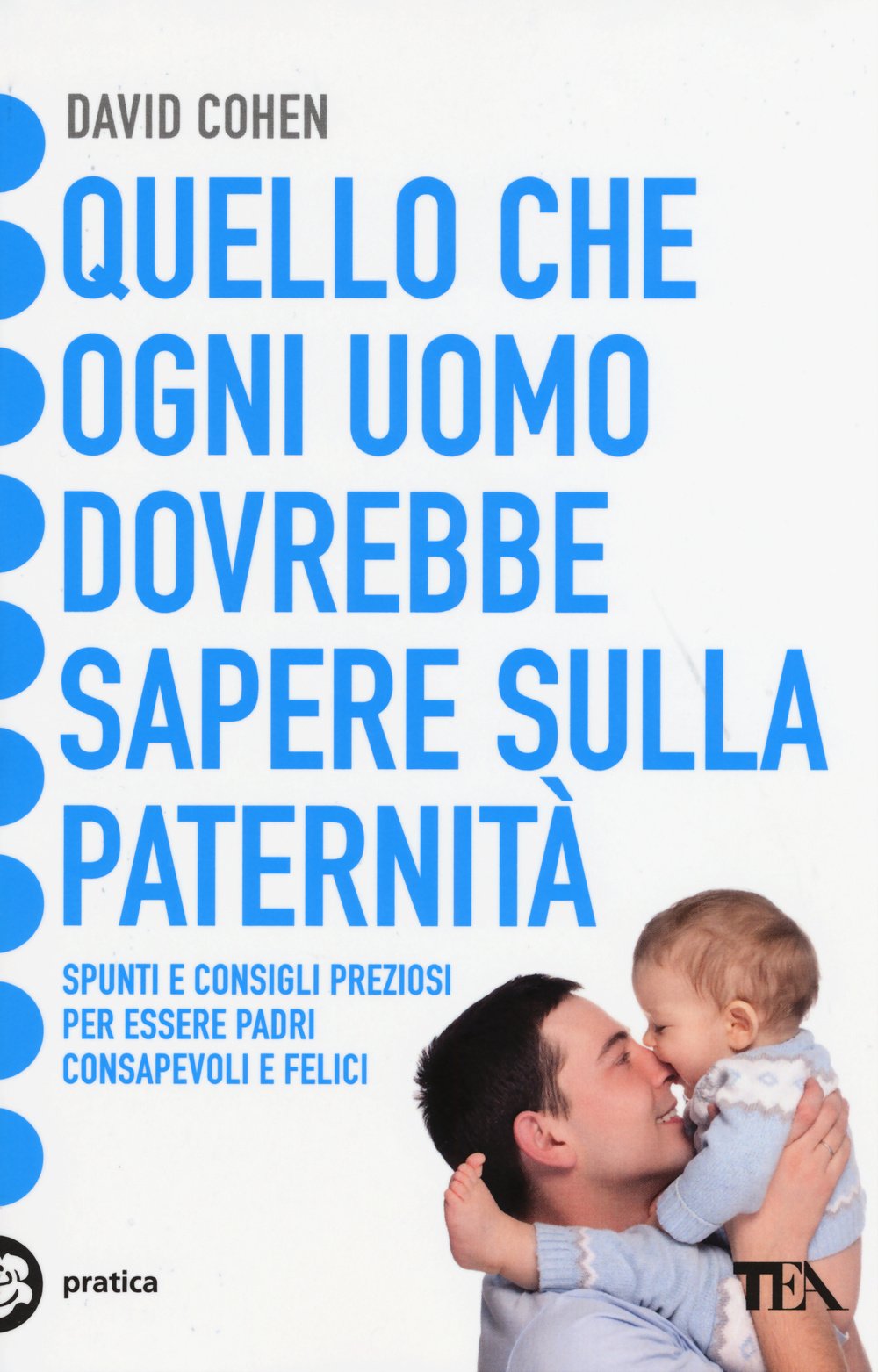 Quello che ogni uomo dovrebbe sapere sulla paternità book