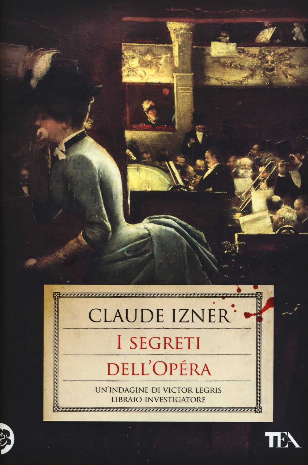 I segreti dell'Opéra. Un'indagine di Victor Legris libraio investigatore Historical Fiction