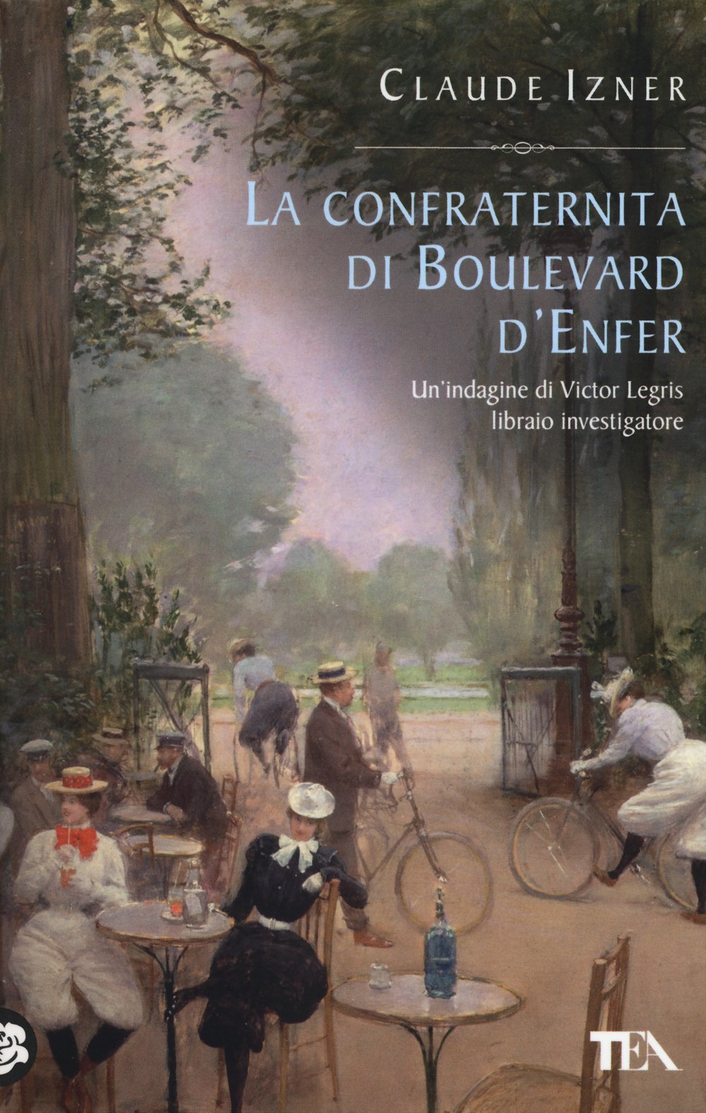 La confraternita di Boulevard d'Enfer (Teadue) Historical Fiction