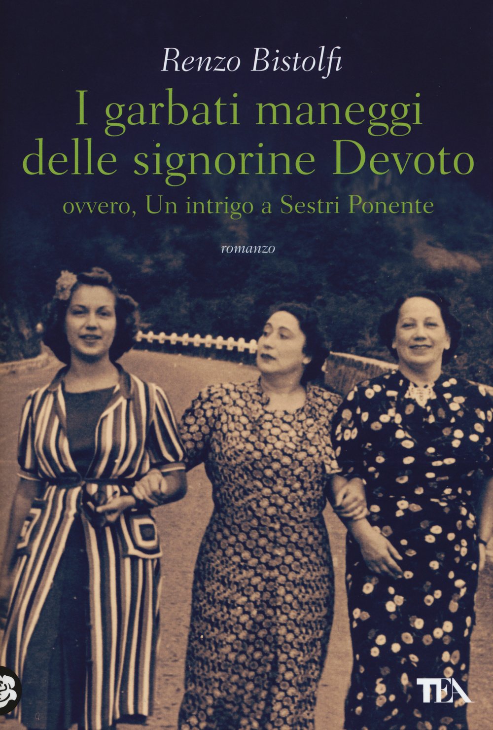 I garbati maneggi delle signorine Devoto ovvero, Un intrigo a Sestri Ponente book