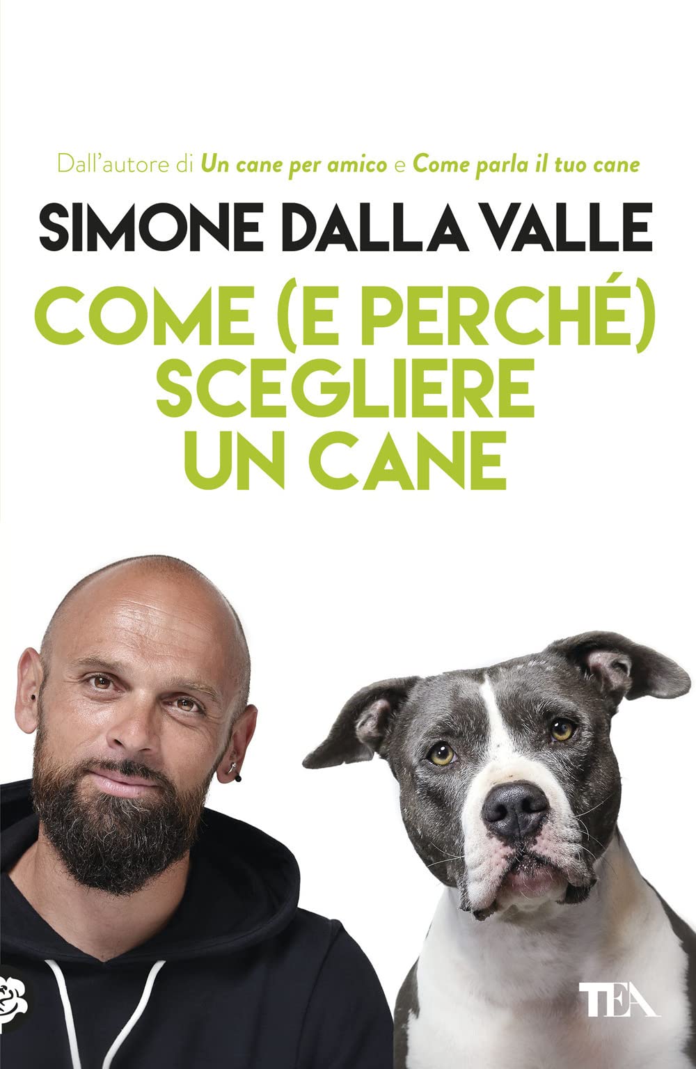 Come (e perché) scegliere un cane. Tutto quello che occorre sapere per fare la scelta giusta book