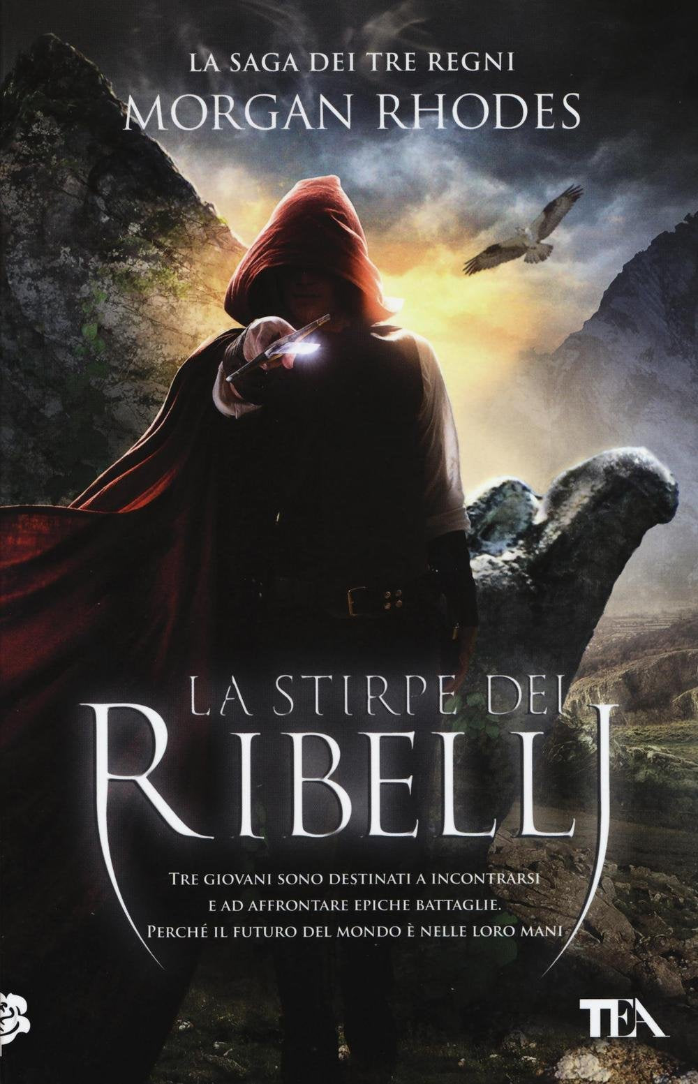 La stirpe dei ribelli. La saga dei tre regni book