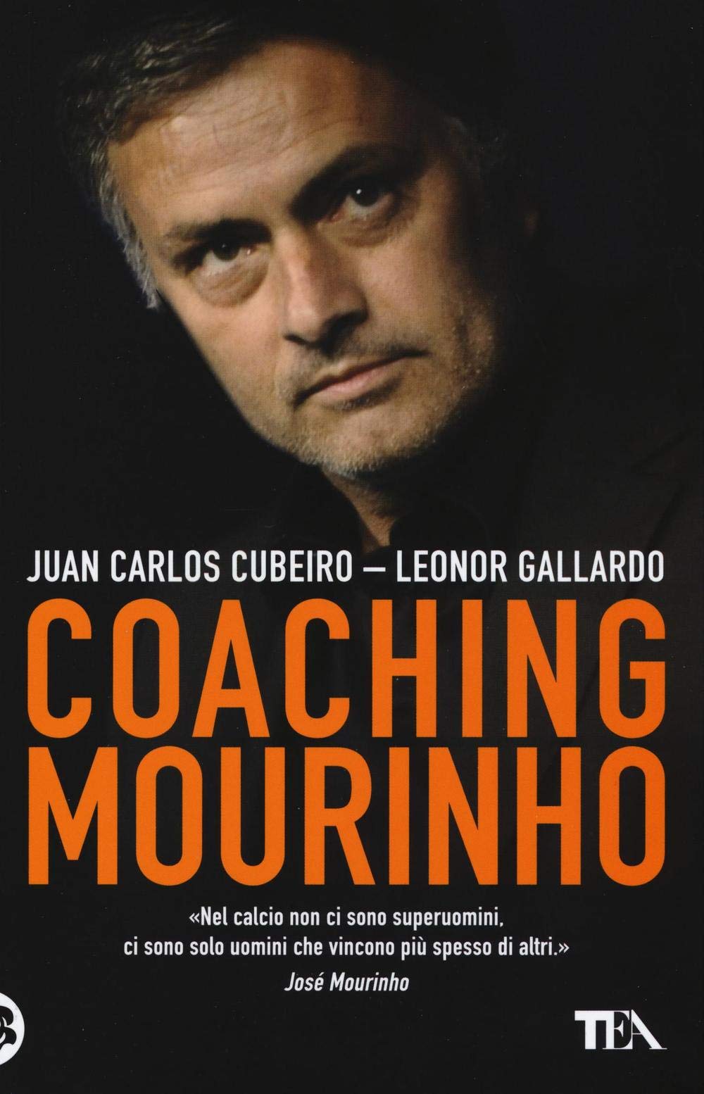Coaching Mourinho. Tecniche e strategie vincenti del più grande allenatore del mondo Sports