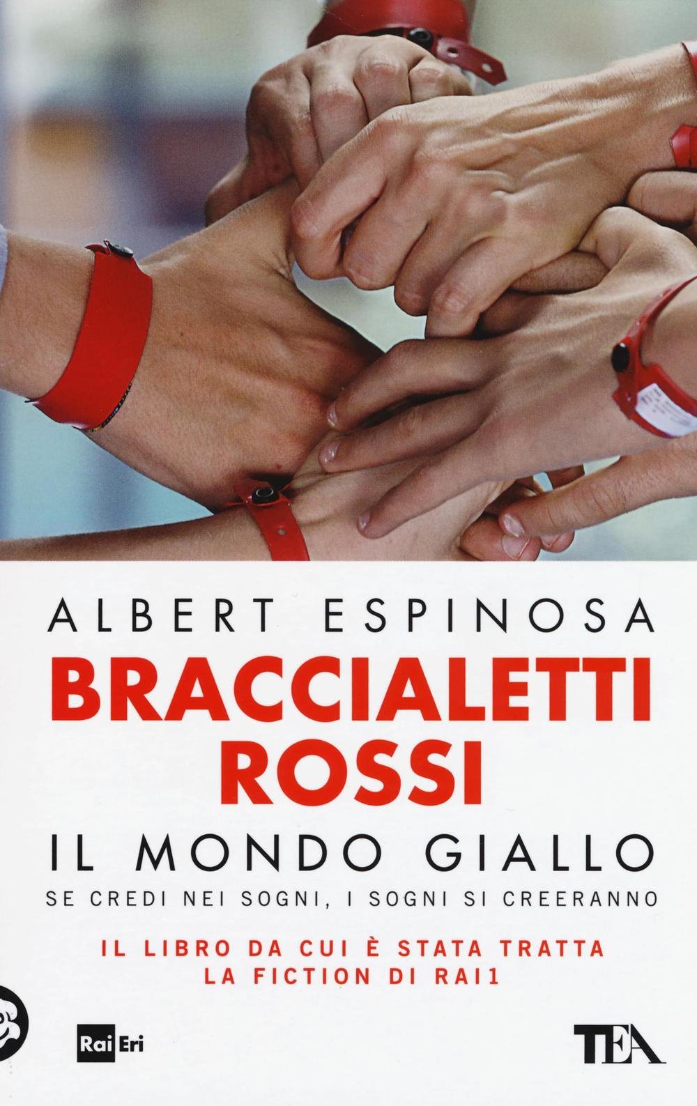 Braccialetti rossi. Il mondo giallo. Se credi nei sogni, i sogni si creeranno Contemporary literature