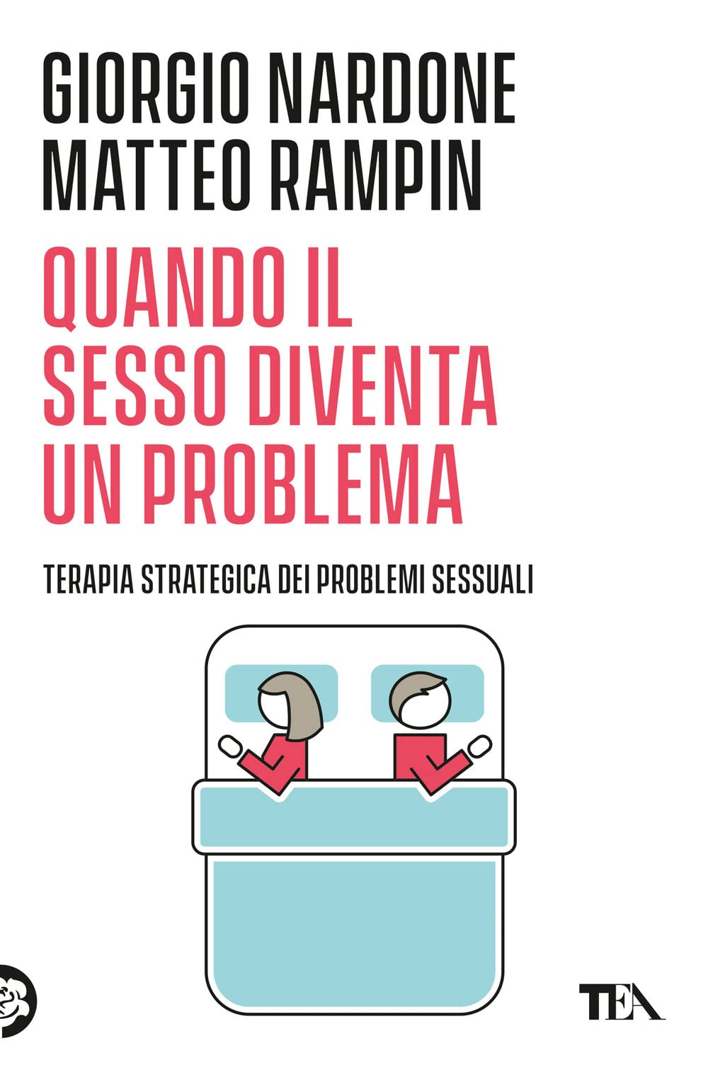 Quando il sesso diventa un problema. Terapia strategica dei problemi sessuali book