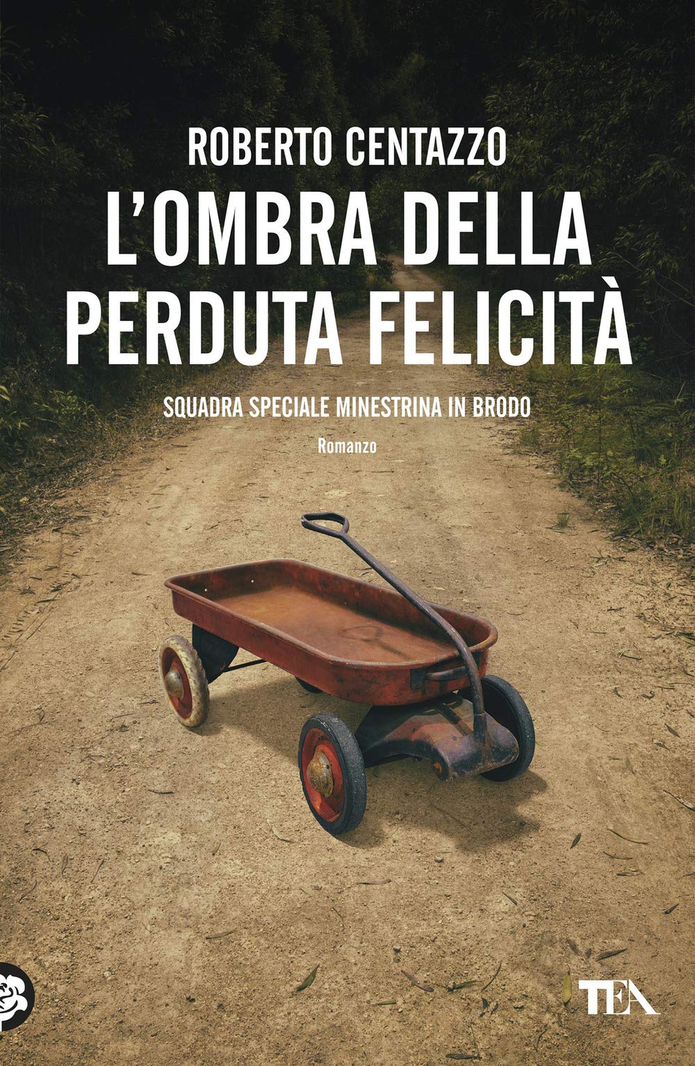 L' ombra della perduta felicità. Squadra speciale Minestrina in brodo Contemporary literature