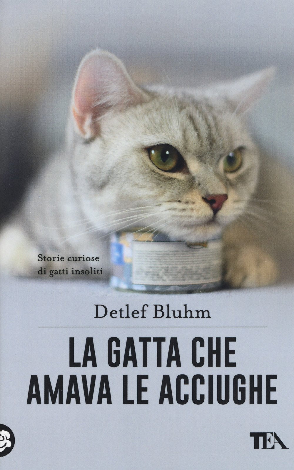 La gatta che amava le acciughe. Storie curiose di gatti insoliti book