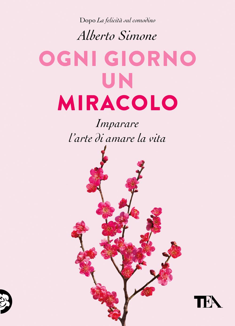 Ogni giorno un miracolo. Imparare l'arte di amare la vita Lifestyle
