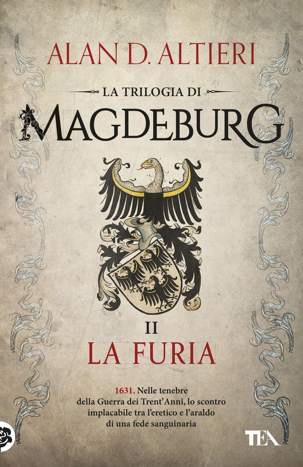 La furia. Magdeburg (I Grandi TEA) Historical Fiction