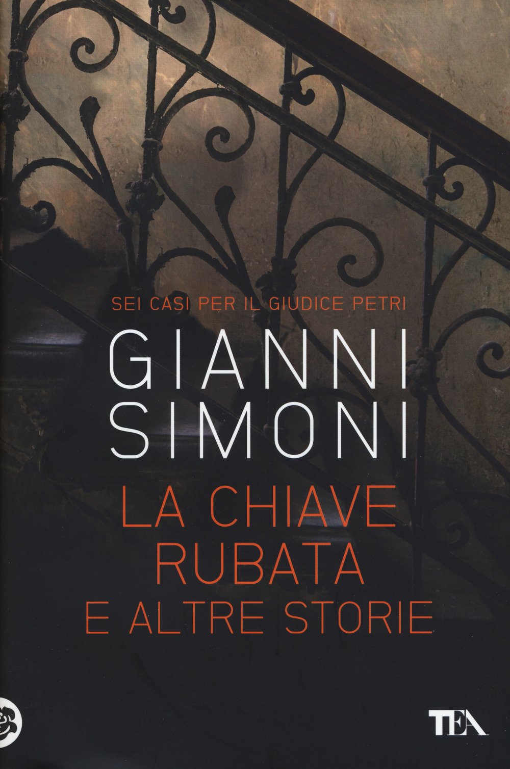 La chiave rubata e altre storie. Sei casi per il giudice Petri (Narrativa Tea) Essays & Short Stories
