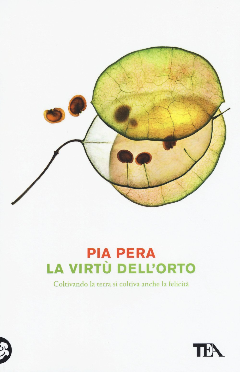 La virtù dell'orto. Coltivando la terra si coltiva anche la felicità book
