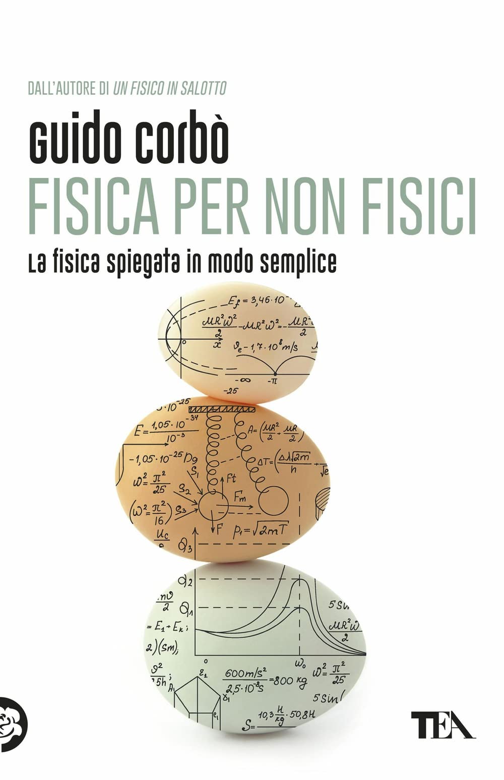 Fisica per non fisici (Saggistica TEA) Natural Sciences