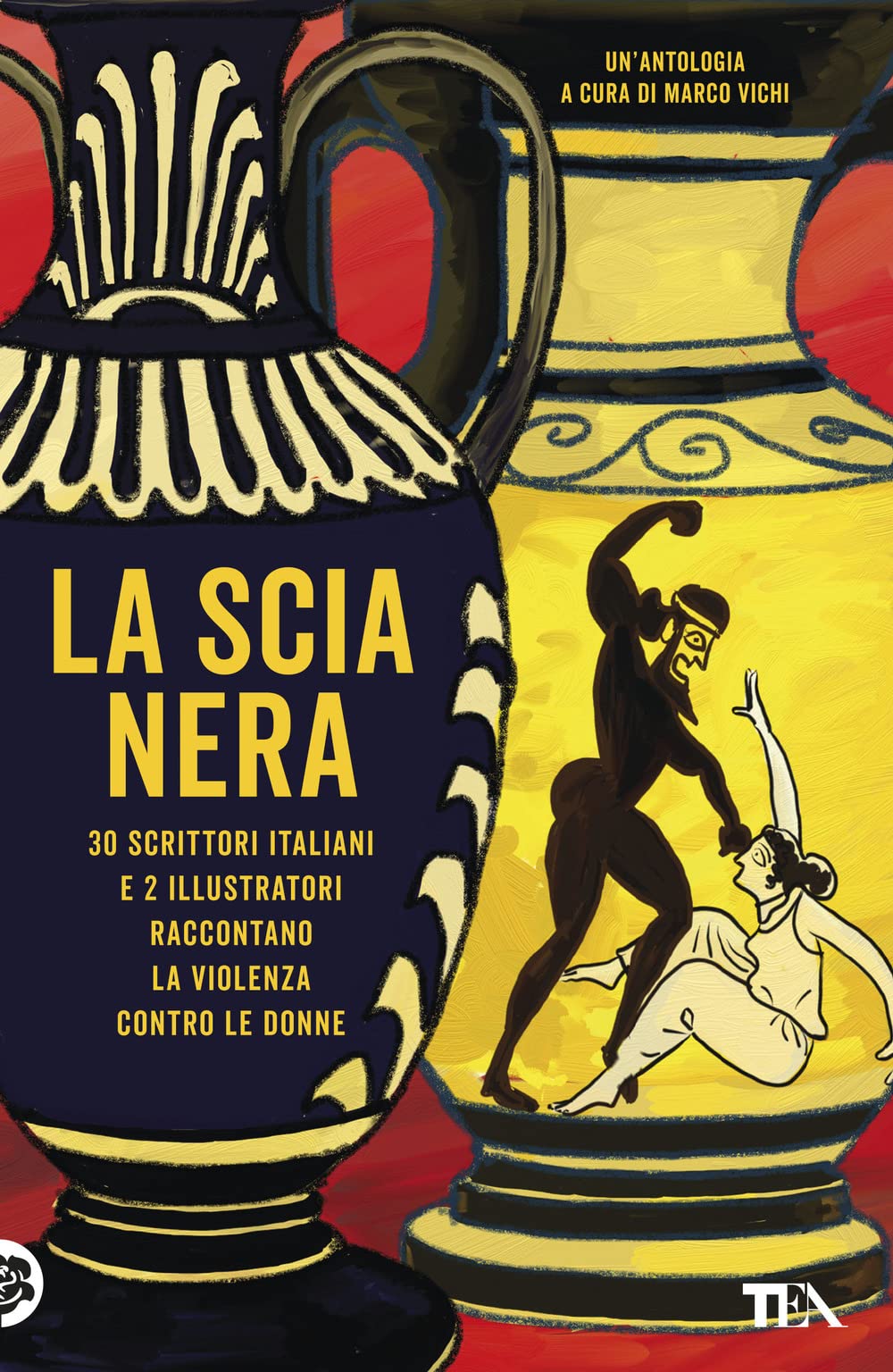 La scia nera. 30 scrittori italiani e 2 illustratori raccontano la violenza contro le donne book