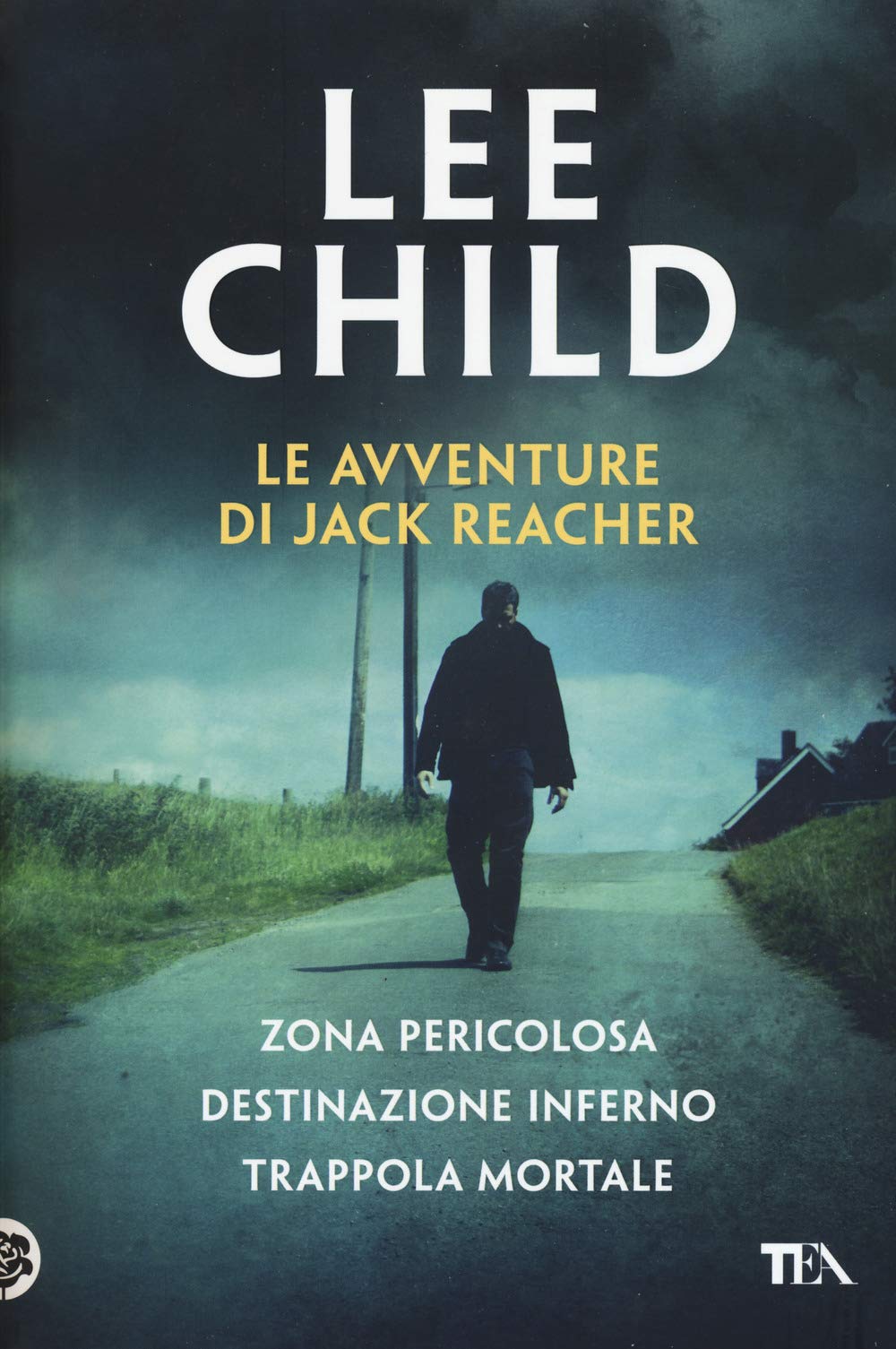 Le avventure di Jack Reacher: Zona pericolosa-Destinazione inferno-Trappola mortale (I grandissimi TEA) Contemporary literature Books