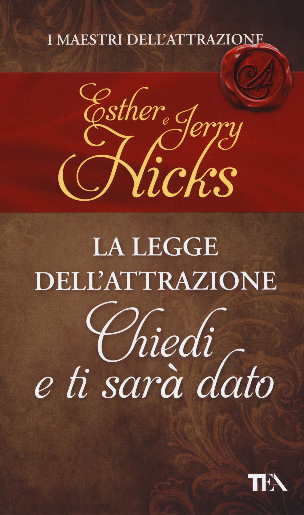 La legge dell'attrazione. Chiedi e ti sarà dato (I maestri dell'attrazione) Lifestyle