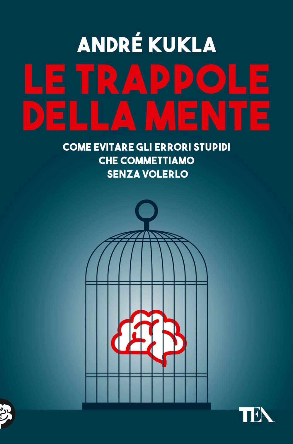 Le trappole della mente (Varia best seller) Psychology