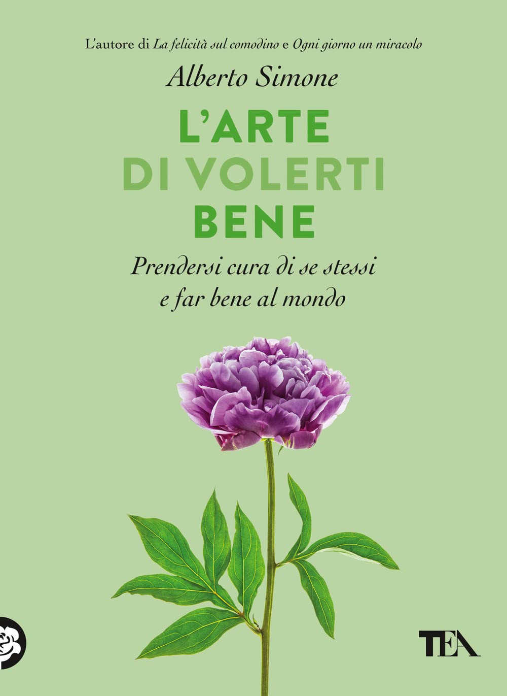 L' arte di volerti bene. Prendersi cura di se stessi e far bene al mondo Business, Finance & Career
