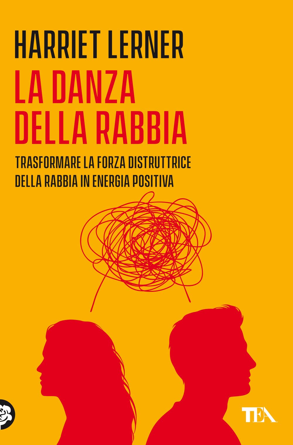 La danza della rabbia. Trasformare la forza distruttrice della rabbia in energia positiva book